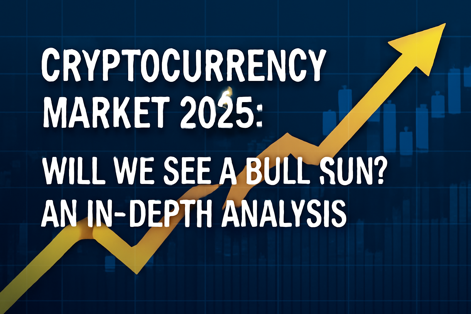 Cryptocurrency Market 2025: Will We See a Bull Run? An In-Depth Analysis